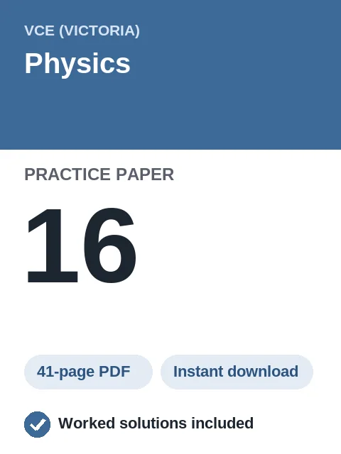 VCE Physics Practice Paper 16
