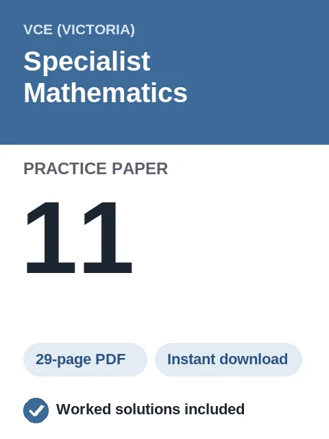 VCE Specialist Mathematics Practice Paper 11