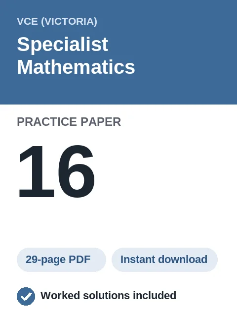 VCE Specialist Mathematics Practice Paper 16