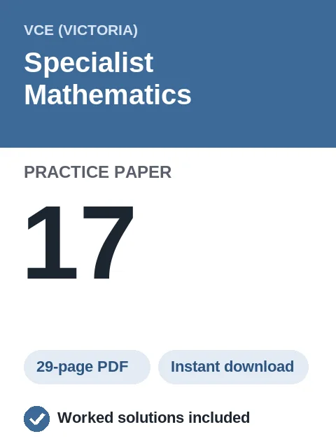 VCE Specialist Mathematics Practice Paper 17